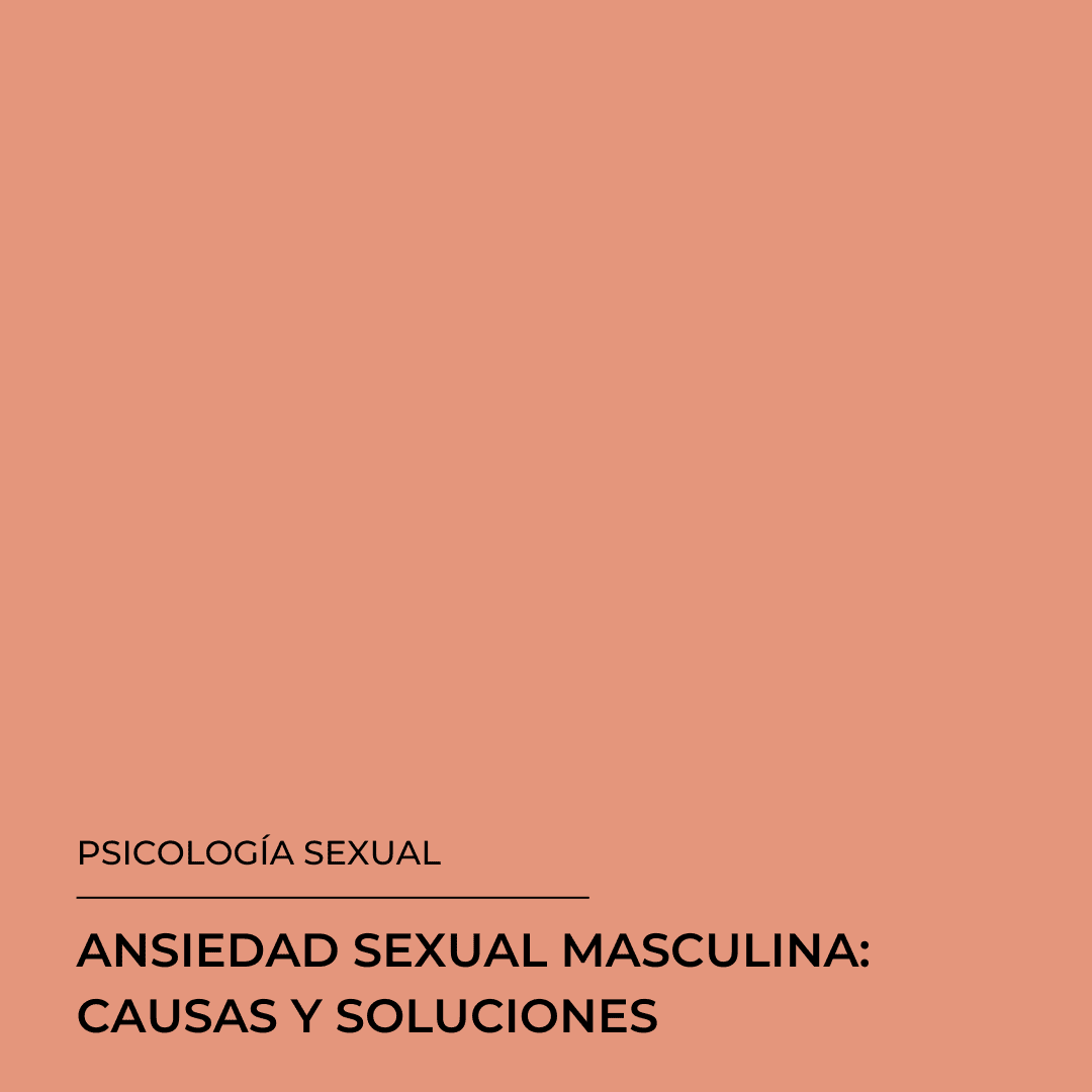 Texto en español sobre fondo liso de color salmón: "Ansiedad sexual masculina: causas y soluciones. Psicología sexual.