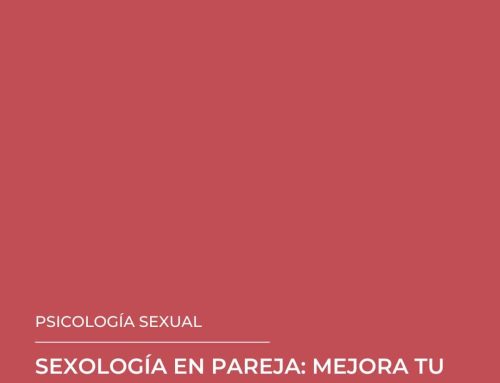 Sexología en pareja: Guía para mejorar tu relación sexual